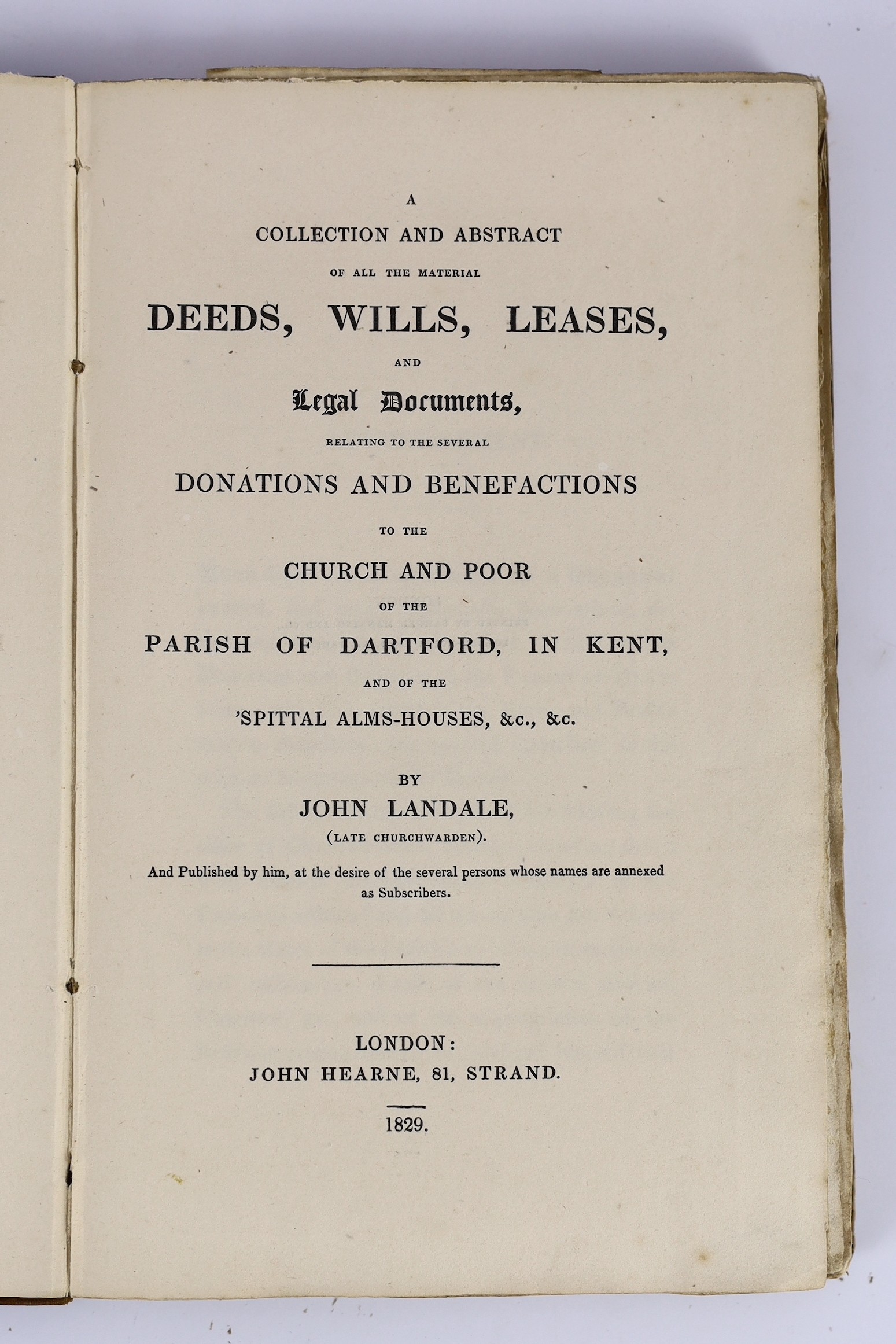 DARTFORD: Landale, John - A Collection and Abstract of all the material Deeds, Willis, Leases, and Legal Documents, relating to the several Donations and Benefactions to the Church and Poor of the Parish of Dartford ...